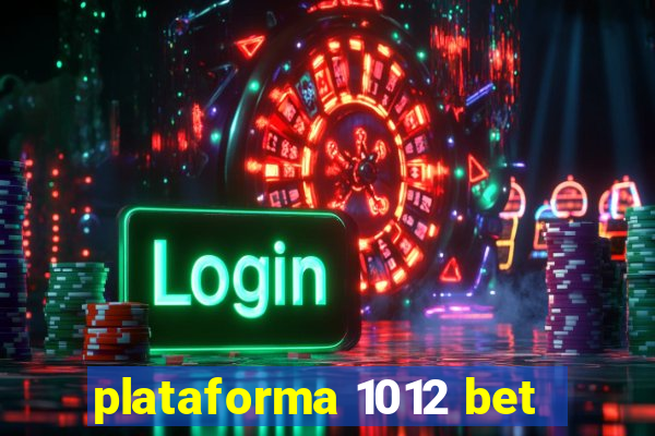 plataforma 1012 bet